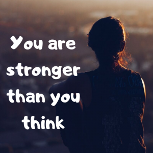depression: You are stronger than you think