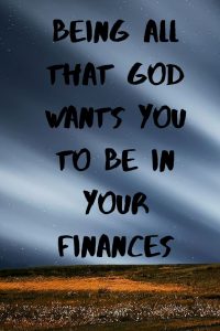 wealth: Being all that God wants you to be in your Finances