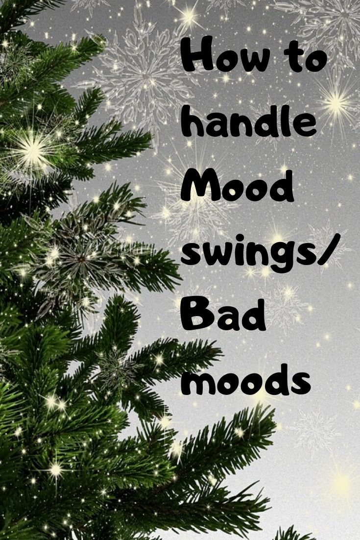 How to handle Mood swings_ Bad moods