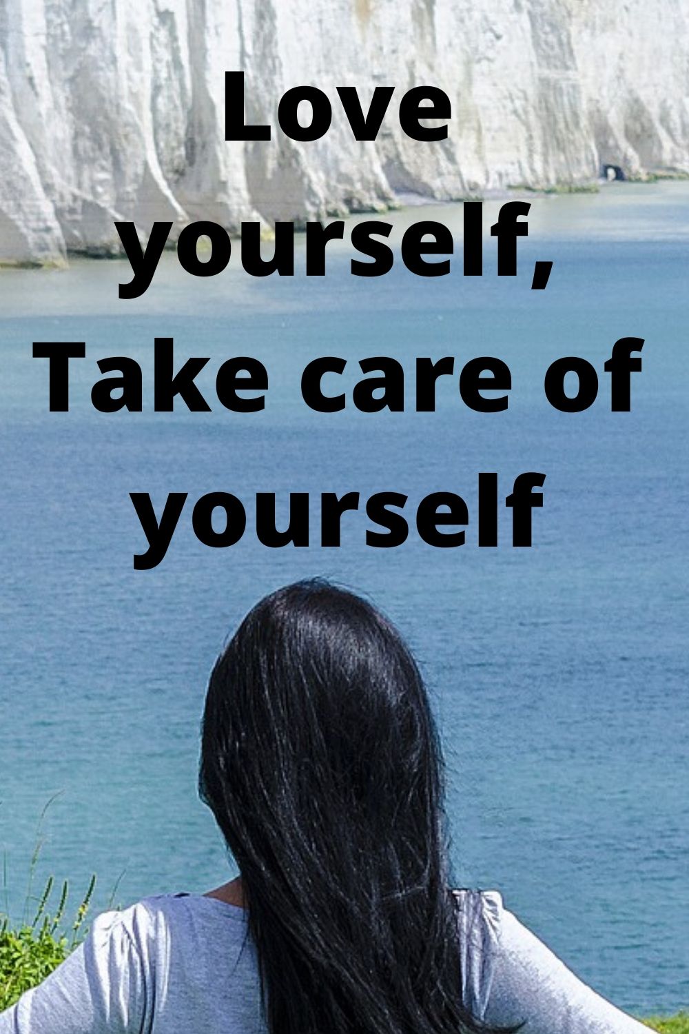 Love yourself, Take care of yourself
