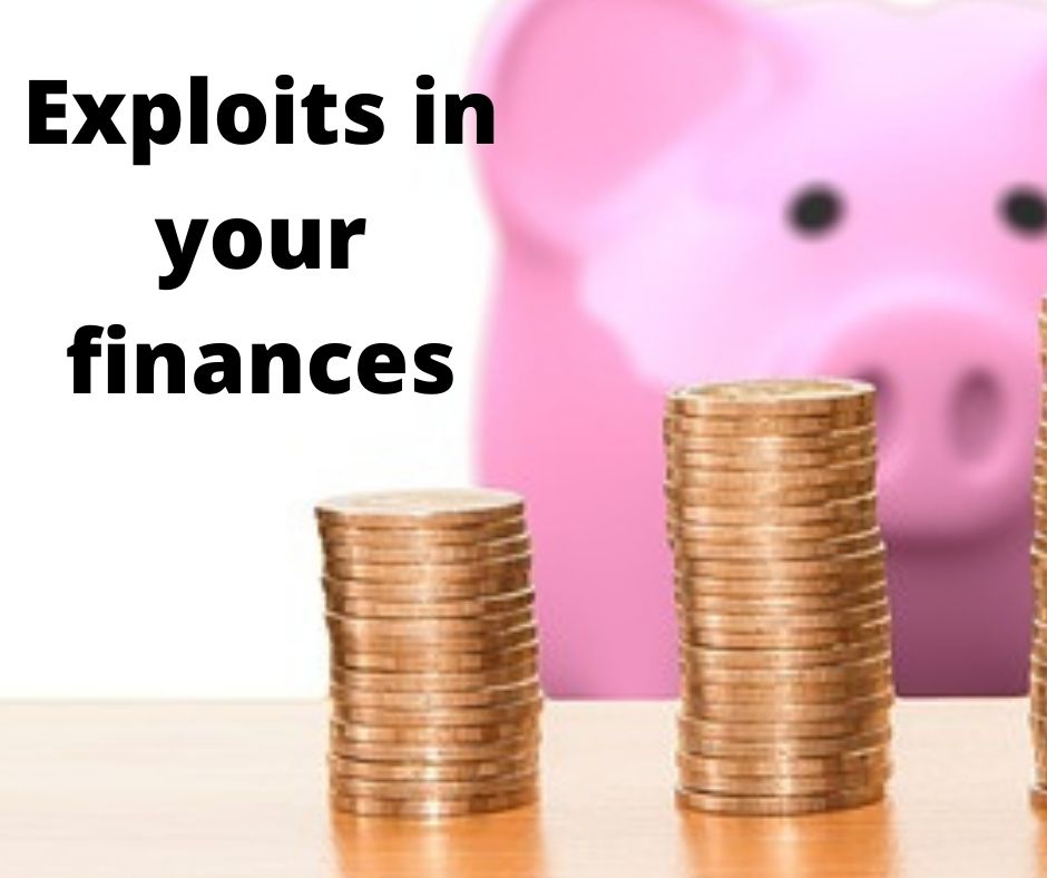 Financial exploit: Exploits in your finances