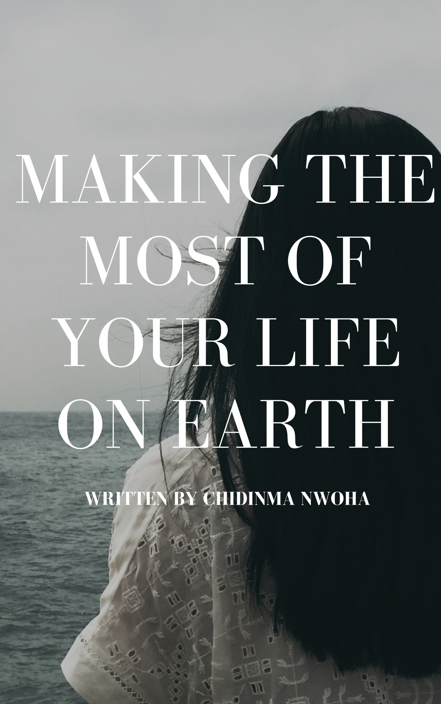 Making the most of your life on earth